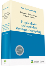 Handbuch der strafrechtlichen Vermögensabschöpfung - Bittmann, Folker; Köhler, Marcus; Seeger, Gundula; Tschakert, Sohre; Rettke, Arne