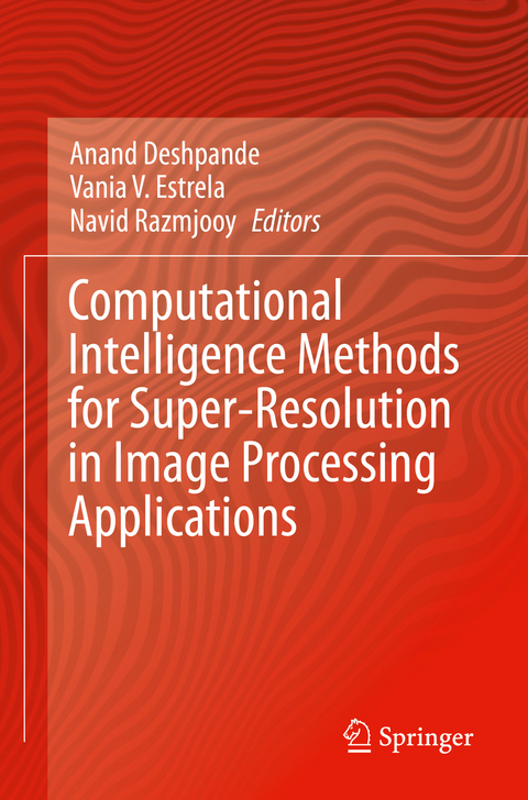 Computational Intelligence Methods for Super-Resolution in Image Processing Applications - 