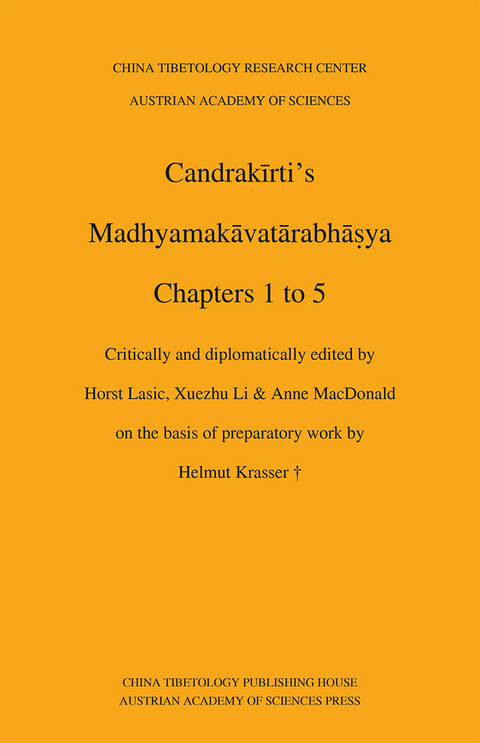 Candrakīrti’s Madhyamakāvatārabhāṣya - Horst Lasic, Xuezhu Li, Anne McDonald