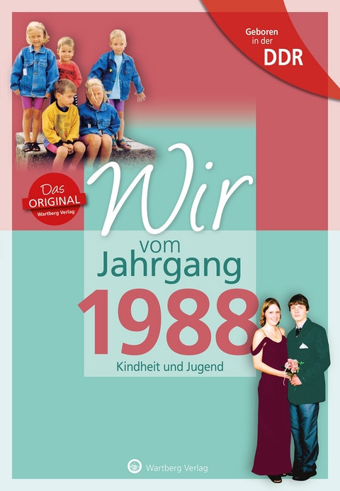 Geboren in der DDR - Wir vom Jahrgang 1988 - Kindheit und Jugend - Anja Scholl, Julia Zipper