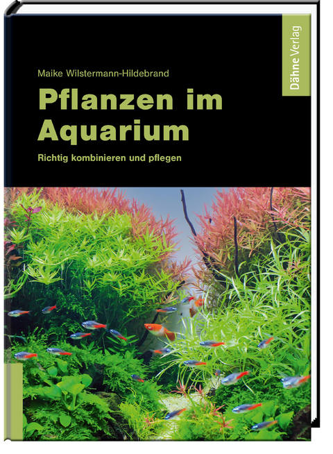 Pflanzen im Aquarium - Maike Wilstermann-Hildebrand