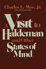 Visit to Haldeman and Other States of Mind -  Charles L. Mee