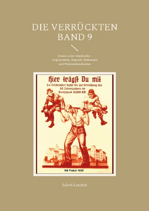 Die Verrückten Band 9 - Jakob Landolt