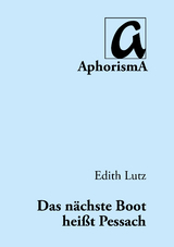 Das nächste Boot heißt Pessach - Edith Lutz