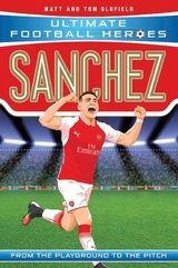 Sanchez (Ultimate Football Heroes - the No. 1 football series) -  Matt &  Tom Oldfield