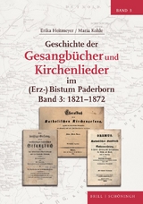 Geschichte der Gesangbücher und Kirchenlieder im (Erz-)Bistum Paderborn - Erika Heitmeyer, Maria Kohle