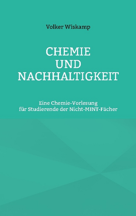 Chemie und Nachhaltigkeit - Volker Wiskamp