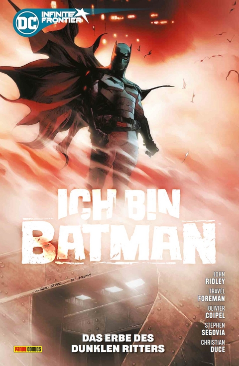Batman: Ich bin Batman - John Ridley, Travel Foreman, Olivier Coipel, Stephen Segovia, Christian Duce, Juan Ferreyra, Laura Braga
