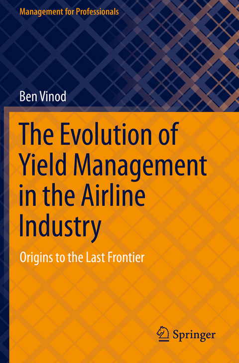 The Evolution of Yield Management in the Airline Industry - Ben Vinod