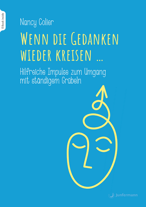 Wenn die Gedanken wieder kreisen... - Nancy Colier