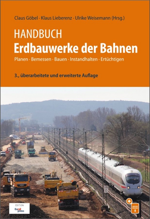 Handbuch Erdbauwerke der Bahnen - Claus Göbel, Klaus Lieberenz, Ulrike Weisemann