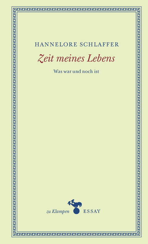 Zeit meines Lebens - Hannelore Schlaffer