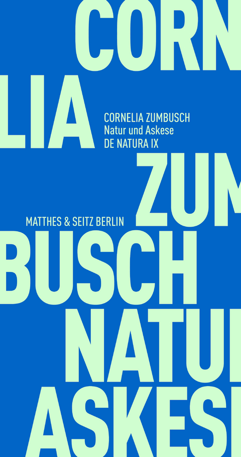 Natur und Askese - Cornelia Zumbusch
