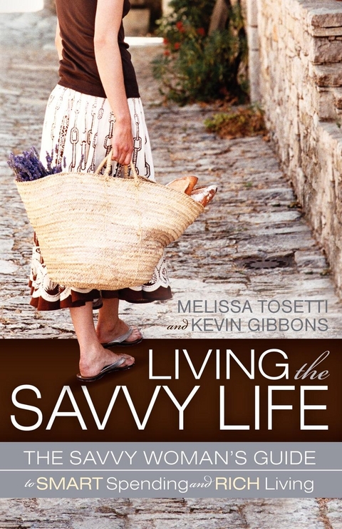 Living the Savvy Life -  Kevin Gibbons,  Melissa Tosetti