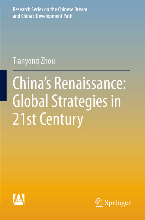 China's Renaissance: Global Strategies in 21st Century - Tianyong Zhou