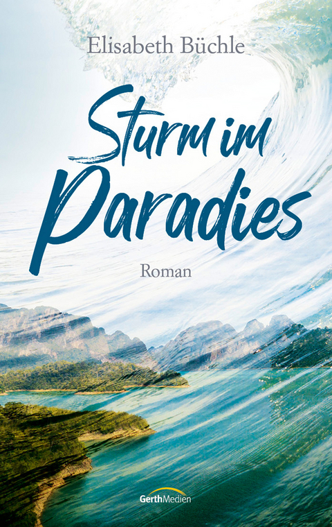 Sturm im Paradies - Elisabeth Büchle