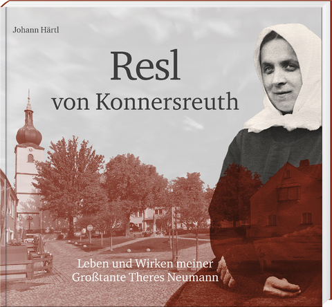 Resl von Konnersreuth - Johann Härtl