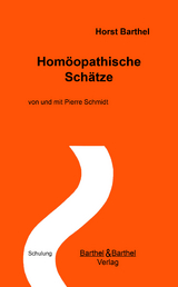 Homöopathische Schätze - Barthel, Horst
