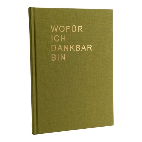 Dankbarkeitstagebuch Wofür Ich Dankbar Bin grün: A5 Tagebuch Leinen für Erfolg & Achtsamkeit Muttertag | Geschenk | Weihnachten