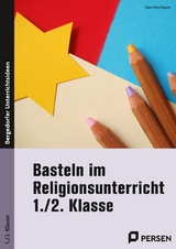 Basteln im Religionsunterricht - 1./2. Klasse - Klara Kirschbaum