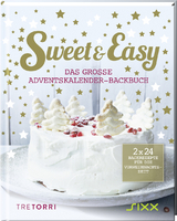 Sweet & Easy - Das große Adventskalender-Backbuch - 