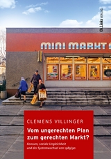 Vom ungerechten Plan zum gerechten Markt? - Clemens Villinger