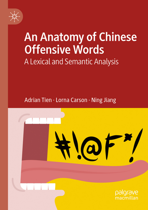 An Anatomy of Chinese Offensive Words - Adrian Tien, Lorna Carson, Ning Jiang