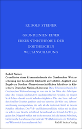 Grundlinien einer Erkenntnistheorie der Goetheschen Weltanschauung mit besonderer Rücksicht auf Schiller - Steiner, Rudolf