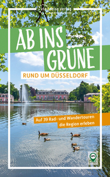 Ab ins Grüne – Rund um Düsseldorf - Moll, Michael