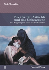 Kreativität, Ästhetik und das Unbewusste - Marie-Theres Haas