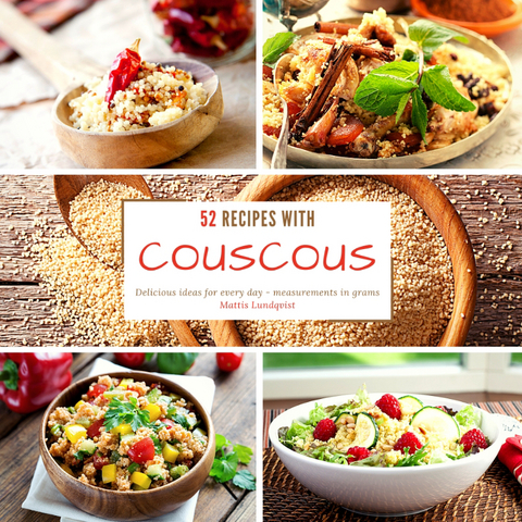 52 Recipes with Couscous - Mattis Lundqvist