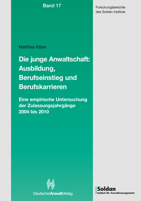 Die junge Anwaltschaft: Ausbildung, Berufseinstieg und Berufskarrieren - Matthias Kilian