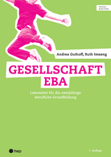 Gesellschaft EBA (Print inkl. digitaler Ausgabe) - Ruth Imseng, Andrea Guthoff