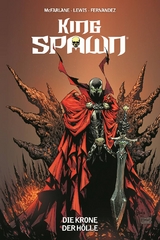 King Spawn - Sean Lewis, Todd McFarlane, Stephen Segovia, Marcio Takara, Philip Tan, Brett Booth, Javi Fernandez