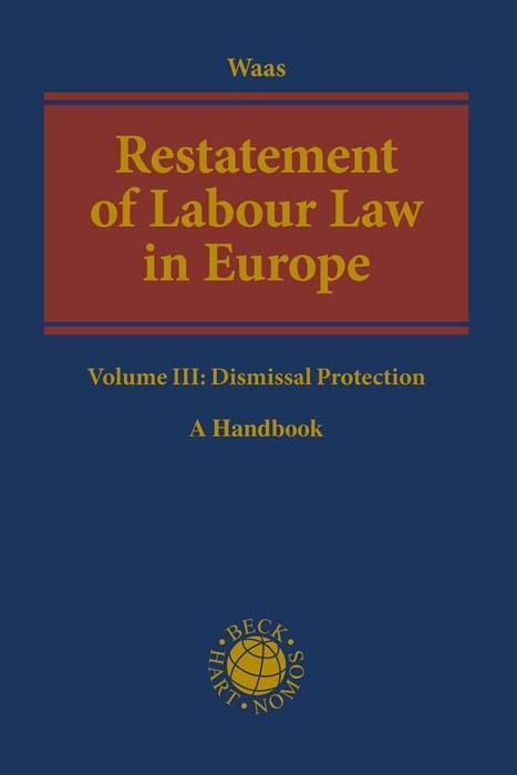 Restatement of Labour Law in Europe Volume III: Dismissal Protection - 