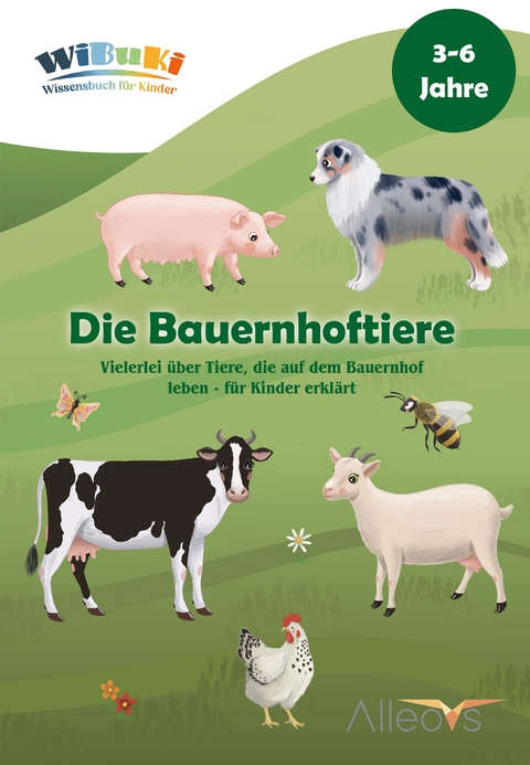 "WiBuKi" Wissensbuch für Kinder: Die Bauernhoftiere - Victoria Alexikova, Jörg Domberger, Edith Engleitner