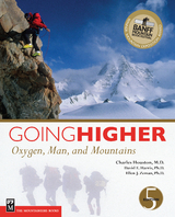 Going Higher -  M.D. Charles S Houston,  PH.D. David E Harris,  PH.D. Ellen Zeman
