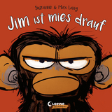 Jim ist mies drauf (Pappbilderbuch) - Suzanne Lang