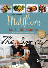 Matthews kocht für Hunde - Kevyn Matthews