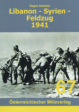 Libanon - Syrien - Feldzug 1941 - Hagen Seehase