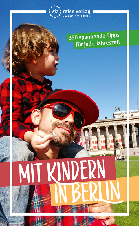 Mit Kindern in Berlin - Julia Brodauf, Carla Klatte