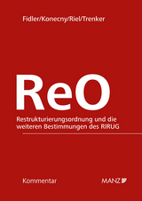 ReO - Restrukturierungsordnung und die weiteren Bestimmungen des RIRUG - Philipp Fidler, Andreas Konecny, Stephan Riel, Martin Trenker