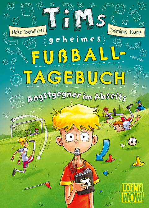 Tims geheimes Fußball-Tagebuch (Band 3) - Angstgegner im Abseits - Ocke Bandixen