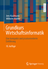 Grundkurs Wirtschaftsinformatik - Kaufmann, Jens; Mülder, Wilhelm