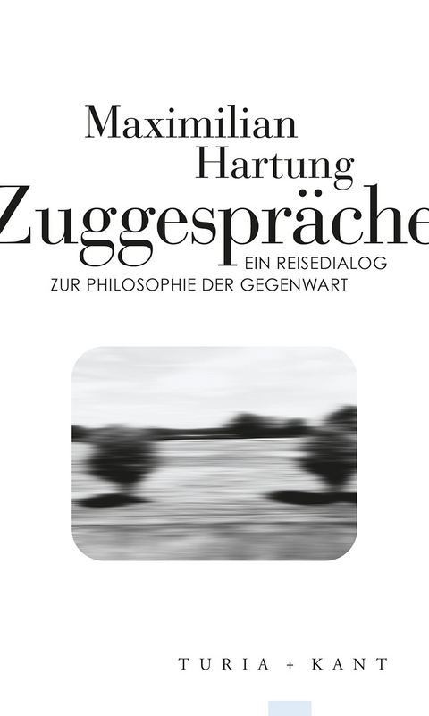 Zuggespräche - Maximilian Hartung