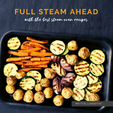 Full Steam Ahead with the best steam oven recipes - Mattis Lundqvist