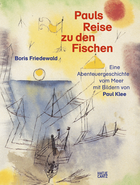 Pauls Reise zu den Fischen - Boris Friedewald