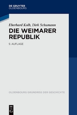 Die Weimarer Republik - Kolb, Eberhard; Schumann, Dirk