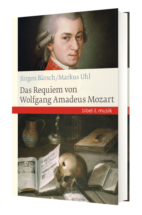 Das Requiem von Wolfgang Amadeus Mozart - Markus Uhl, Jürgen Bärsch