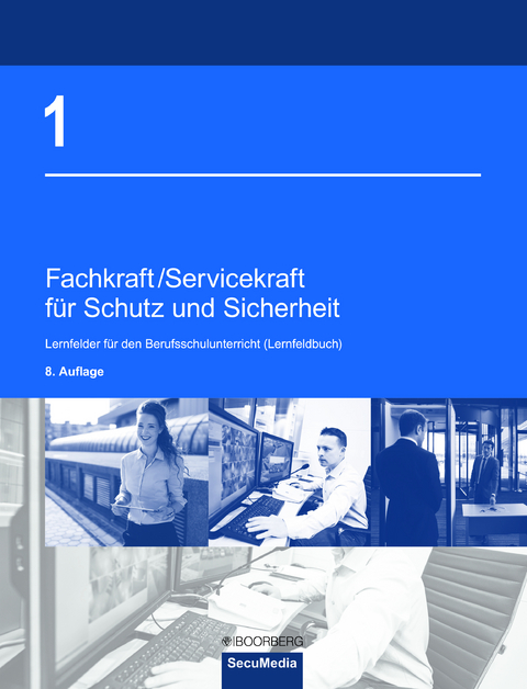 Fachkraft/Servicekraft für Schutz und Sicherheit - Brigitte Bell, Martin Bell, Manfred Jilg